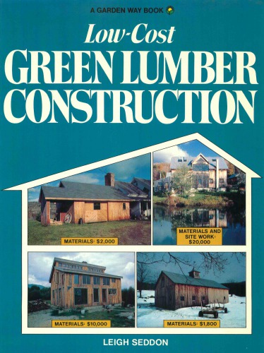 Low cost green lumber construction