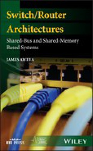 Switch/router architectures : shared-bus and shared-memory based systems