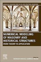 Numerical modeling of masonry and historical structures : from theory to application