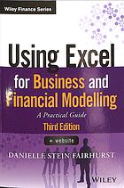 Using Excel for business and financial modelling : a practical guide