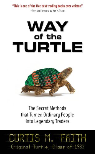 Way of the Turtle: The Secret Methods that turned Ordinary People into Legendary Traders