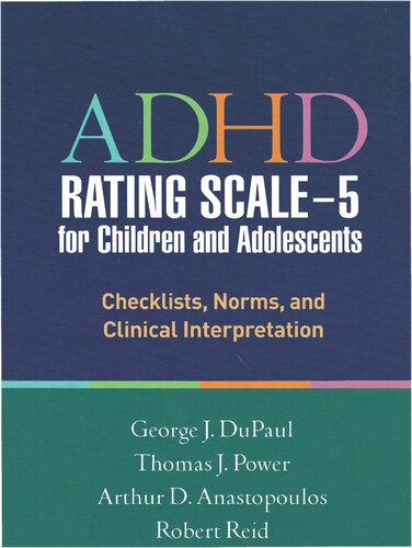 ADHD Rating Scale—5 for Children and Adolescents: Checklists, Norms, and Clinical Interpretation