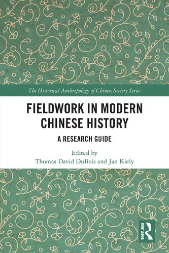 Fieldwork in Modern Chinese History: A Research Guide