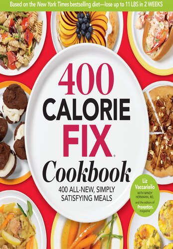 400 Calorie Fix Cookbook: 400 All-New Simply Satisfying Meals