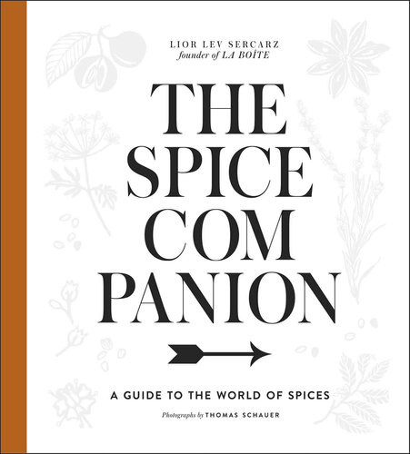 The Spice Companion: A Guide to the World of Spices