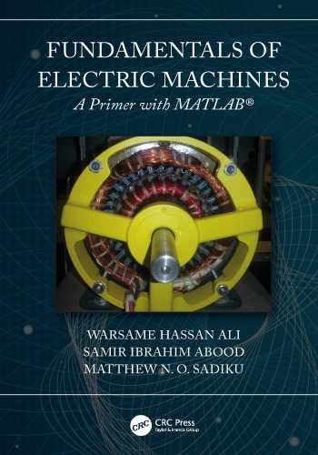 Fundamentals of electric machines : a primer with MATLAB