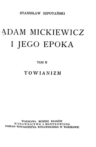 Adam Mickiewicz i jego epoka. T.2: Towianism