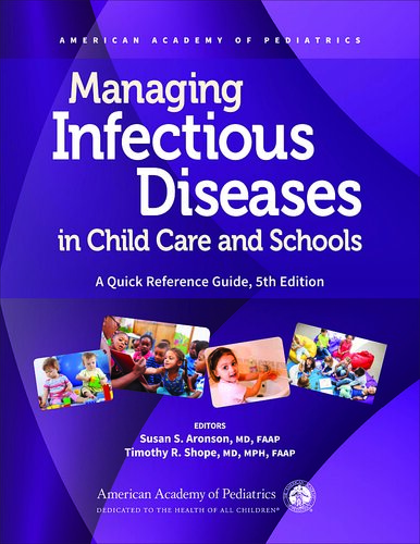 Managing Infectious Diseases in Child Care and Schools: A Quick Reference Guide