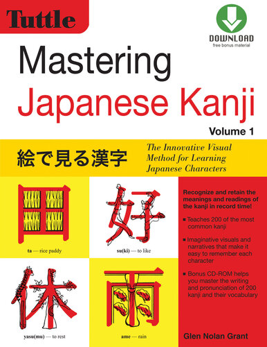 Mastering Japanese Kanji: (JLPT Level N5) The Innovative Visual Method for Learning Japanese Characters (CD-ROM Included)