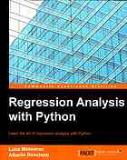 Regression analysis with Python : learn the art of regression analysis with Python