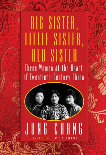 Three Women at the Heart of Twentieth-Century China