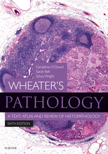 Wheater's Pathology: A Text, Atlas and Review of Histopathology