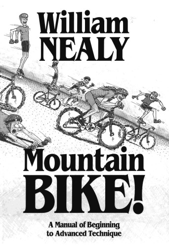 Mountain Bike - A manual of beginning to Advanced technique+