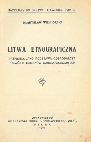 Litwa etnograficzna: przyroda, jako podstawa gospodarcza, rozwój stosunków narodowościowych