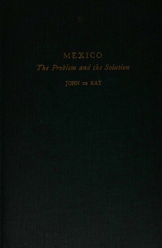 Mexico the Problem and the Solution