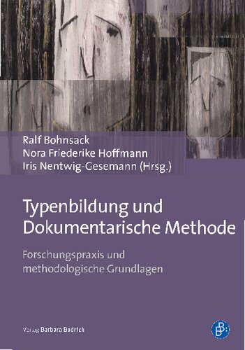 Typenbildung und Dokumentarische Methode: Forschungspraxis und methodologische Grundlagen