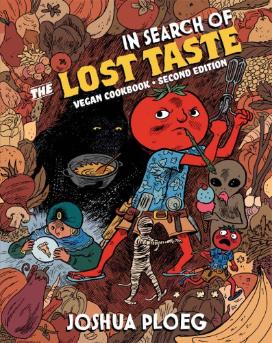 In Search of the Lost Taste: A Vegan Adventure Cookbook