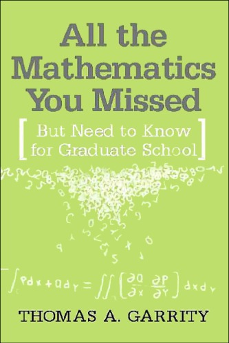 All the Mathematics You Missed: But Need to Know for Graduate School