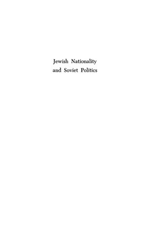 Jewish Nationality and Soviet Politics: The Jewish Sections of the Cpsu, 1917-1930