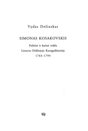 Simonas Kosakovskis: politinė ir karinė veikla Lietuvos Didžiojoje Kunigaikštystėje, 1763-1794