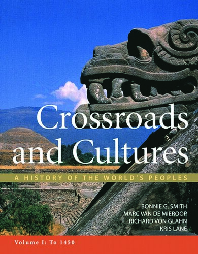 Crossroads and Cultures: A History of the World's Peoples, to 1450