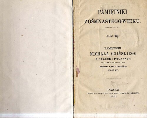 Pamiętniki Michała Ogińskiego o Polsce i Polakach: od roku 1788 aż do końca roku 1815