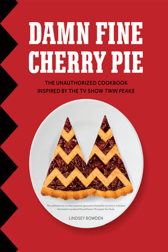 Damn Fine Cherry Pie: And Other Recipes from TV's Twin Peaks