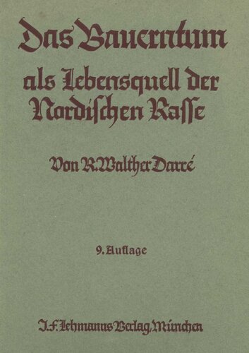 Das Bauerntum als Lebensquell der Nordischen Rasse (1942, 500 S., Scan, Fraktur)