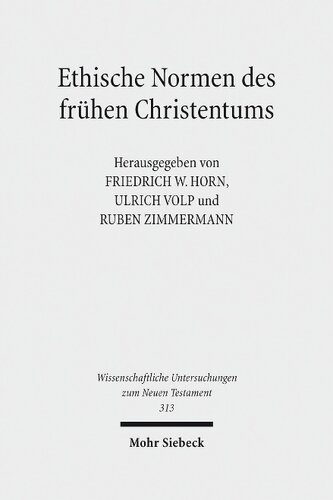 Ethische Normen des frühen Christentums Gut – Leben – Leib – Tugend