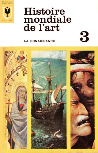 Histoire Mondiale De l' Art - la Renaissance