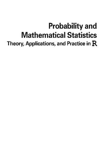 Probability and Mathematical Statistics: Theory, Applications, and Practice in R