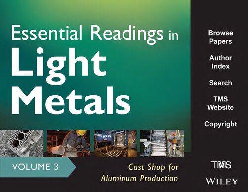 Essential Readings in Light Metals: Volume 3: Cast Shop for Aluminum Production