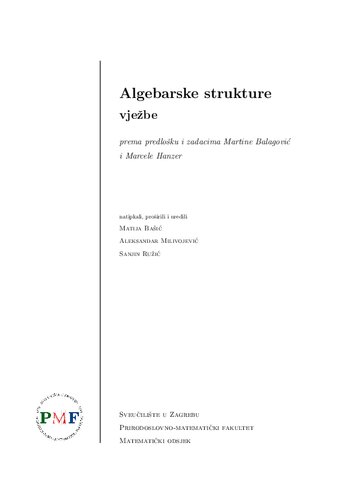 Algebarske strukture: vježbe (prema predlošku i zadacima Martine Balagović Marcele Hanzer)