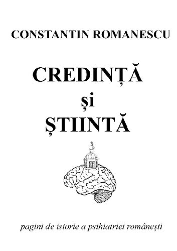 Credință și știință: pagini de istorie a psihiatriei românești