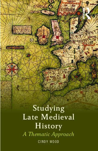 Studying Late Medieval History: A Thematic Approach