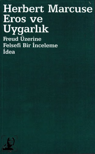 Eros ve Uygarlık: Freud Üzerine Felsefi Bir İnceleme