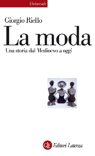 La moda. Una storia dal Medioevo a oggi