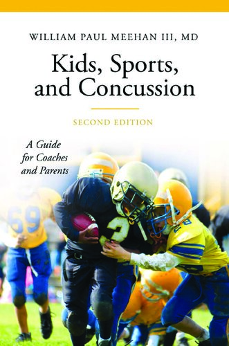 Kids, sports, and concussion : a guide for coaches and parents