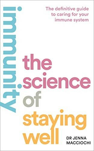 Staying Well: How to Build a Healthy Immune System in the Modern World