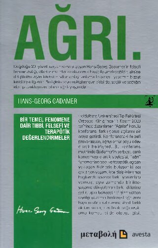 Ağrı: Bir Temel Fenomene Dair Tıbbi, Felsefi ve Terapötik Değerlendirmeler