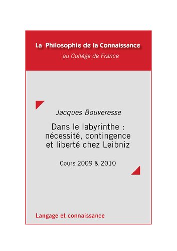 Dans le labyrinthe, nécessité, contingence et liberté chez Leibniz