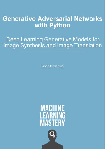 Generative Adversarial Networks with Python