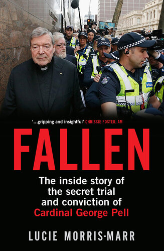 Fallen: The inside story of the secret trial and conviction of Cardinal George Pell