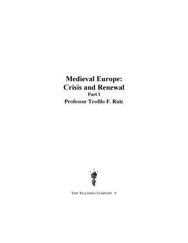 Medieval Europe. Part 2 of 2 : crisis and renewal