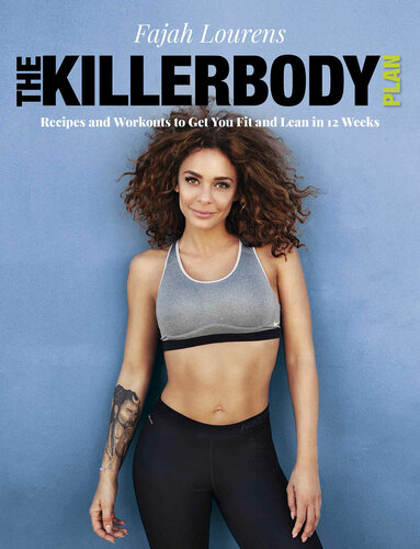 The Killerbody Plan: Recipes and workouts to get lean in 12 weeks
