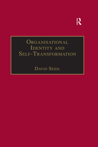 Organisational Identity and Self-Transformation: An Autopoietic Perspective