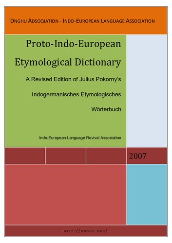 A Proto Indo European Language Lexicon, And An Etymological Dictionary Of Early Indo European by J. Pokorny