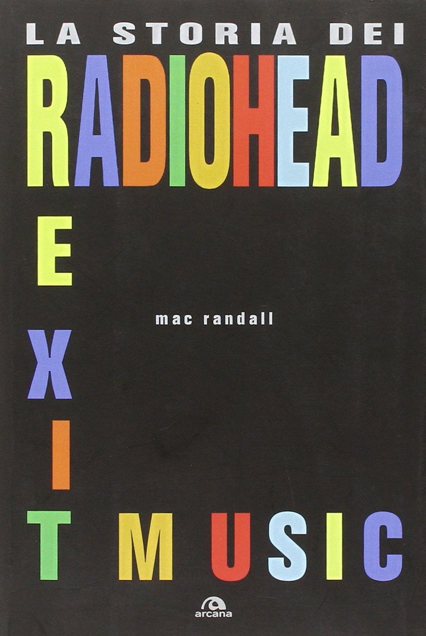 Exit Music. La storia dei Radiohead