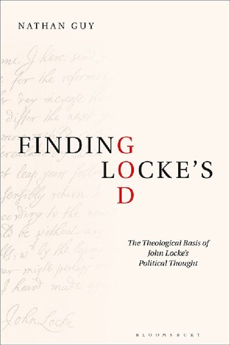 Finding Locke’s God: The Theological Basis of John Locke’s Political Thought