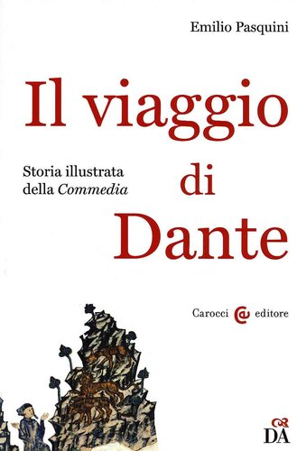 Il viaggio di Dante : storia illustrata della Commedia